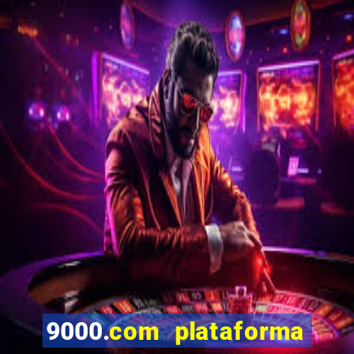 9000.com plataforma de jogos